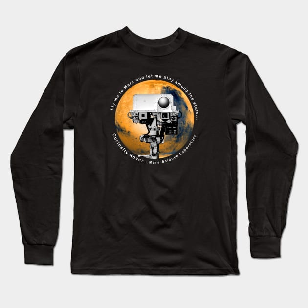 Curiosity Rover - Fly me to Mars Long Sleeve T-Shirt by happyartresult